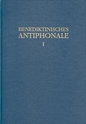 Benediktinisches Antiphonale I-III / Benediktinisches Antiphonale Band I