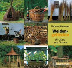 Weidengeflechte f&uuml;r Haus und Garten