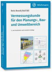 Vermessungskunde f&uuml;r den Planungs-, Bau- und Umweltbereich