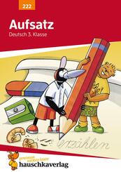 Deutsch 3. Klasse &Uuml;bungsheft - Aufsatz