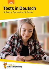&Uuml;bungsheft mit Tests in Deutsch - Aufsatz Gymnasium 5. Klasse