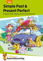 Simple Past & Present Perfect. Englisch ab 6. Klasse und f&uuml;r Erwachsene