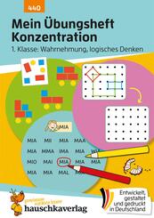 Mein &Uuml;bungsheft Konzentration - Schulanfang: Wahrnehmung, logisches Denken