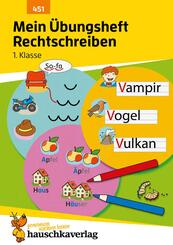 Mein &Uuml;bungsheft Rechtschreiben 1. Klasse