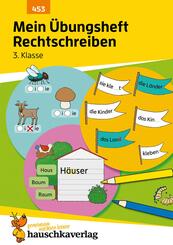 Mein &Uuml;bungsheft Rechtschreiben 3. Klasse