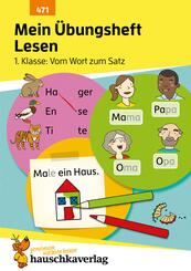 Mein &Uuml;bungsheft Lesen 1. Klasse - Vom Wort zum Satz