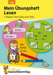 Mein &Uuml;bungsheft Lesen 1. Klasse - Vom Satz zum Text