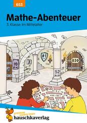 &Uuml;bungsheft 3. Klasse - Mathe-Abenteuer im Mittelalter