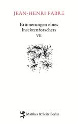 Erinnerungen eines Insektenforschers.Bd.7