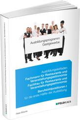 Ausbildungsprogramm Gastgewerbe / Ausbildungsleitfaden Fachmann/Fachfrau f&uuml;r Restaurants und Veranstaltungsgastronomie Berufsbildpositionen I- Berufsbildpositionen I