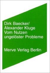 Vom Nutzen ungel&ouml;ster Probleme