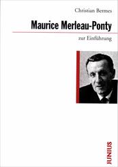 Maurice Merleau-Ponty zur Einf&uuml;hrung