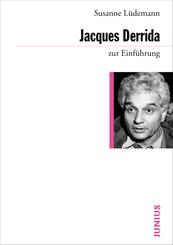 Jacques Derrida zur Einf&uuml;hrung