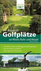 Die 40 besten Golfpl&auml;tze an Rhein, Ruhr und Mosel