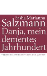 Danja, mein dementes Jahrhundert