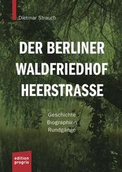 Der Berliner Waldfriedhof Heerstra&szlig;e, m. 1 Karte