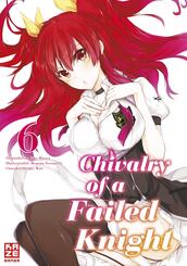 Chivalry of a Failed Knight.Bd.6