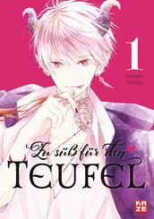 Zu s&uuml;&szlig; f&uuml;r den Teufel.Bd.1