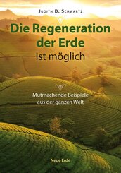 Die Regeneration der Erde ist m&ouml;glich