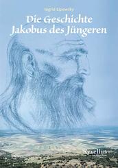 Die Geschichte Jakobus des J&uuml;ngeren