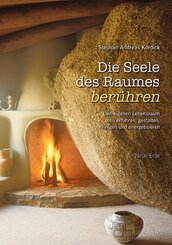 Die Seele des Raumes ber&uuml;hren