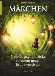 M&auml;rchen -Mythologische Br&uuml;cke zu einem neuen Erdbewusstsein