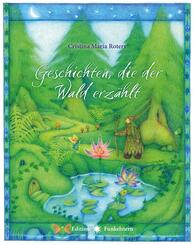 Geschichten, die der Wald erz&auml;hlt