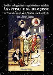 Bew&auml;hrte und approbierte sympathetische und nat&uuml;rliche &auml;gyptische Geheimnisse f&uuml;r Menschen und Vieh, St&auml;dter und Landleute