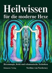 Heilwissen f&uuml;r die moderne Hexe