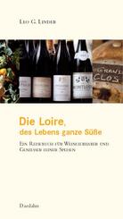 Die Loire. Des Lebens ganze S&uuml;&szlig;e