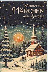 Weihnachtsm&auml;rchen aus Bayern
