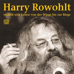 Harry Rowohlt erz&auml;hlt sein Leben von der Wiege bis zur Biege,Audio-CDs
