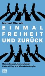Einmal Freiheit und zur&uuml;ck