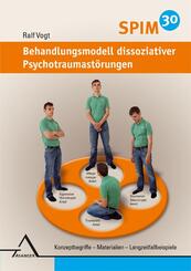 SPIM 30. Behandlungsmodell dissoziativer Psychotraumast&ouml;rungen