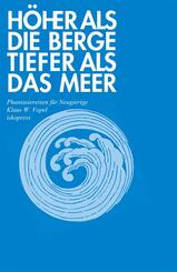H&ouml;her als die Berge, tiefer als das Meer