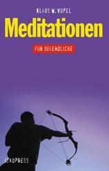Meditationen f&uuml;r Jugendliche