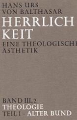 Herrlichkeit. Eine theologische &Auml;sthetik / Theologie