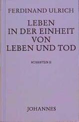 Leben in der Einheit von Leben und Tod