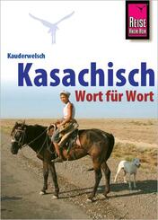 Kauderwelsch Sprachf&uuml;hrer Kasachisch. Wort f&uuml;r Wort