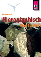 Kauderwelsch Sprachf&uuml;hrer Hieroglyphisch - Wort f&uuml;r Wort