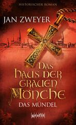 Das Haus der grauen M&ouml;nche - Das M&uuml;ndel