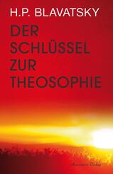 Der Schl&uuml;ssel zur Theosophie