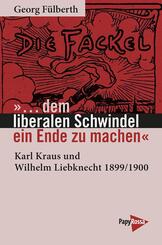 &raquo;... dem liberalen Schwindel ein Ende zu machen&laquo;