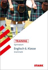 STARK Englisch 6. Klasse - Training Gymnasium - Grammatik