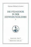 Die P&auml;dagogik in der Einweihungslehre 1