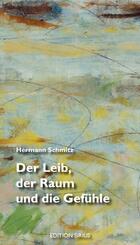 Der Leib, der Raum und die Gef&uuml;hle
