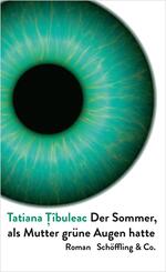 Der Sommer, als Mutter gr&uuml;ne Augen hatte