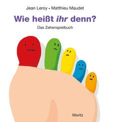 Wie hei&szlig;t ihr denn? Das Zehenspielbuch
