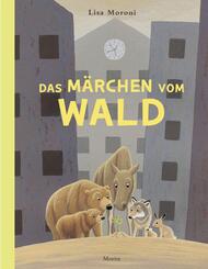 Das M&auml;rchen vom Wald