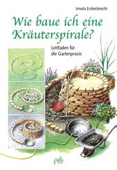 Wie baue ich eine Kr&auml;uterspirale?